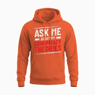 Komisch Fragen Sie Mich Nach Meinen Verschwörungstheorien Unisex Hoodie - Orange