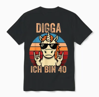 Digga Ich Bin 40 40th Birthday Man Unisex T-Shirt - Black