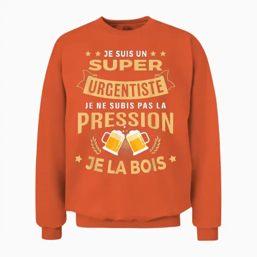 Super Urgentiste Je Suis Pas La Pression Humour Apéro T-Shirt, Black, S Unisex Sweatshirt - Orange
