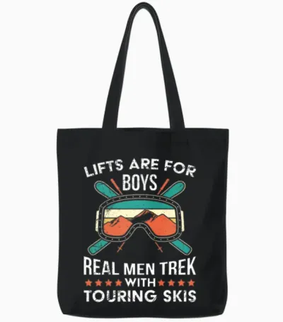 Lifts Are for Boys Real Men Trek Touring Skis Tote Bags - Black