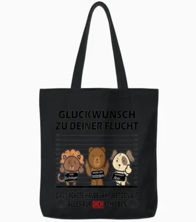 T-Shirt with German Text "glückwunsch Zu Deiner Flucht Neuen Job | Colleagues Farewell, White Tote Bags - Black