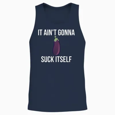 It Ain't Gonna Suck Itself Funny Eggplant Veggie Unisex Tank Top - Navy