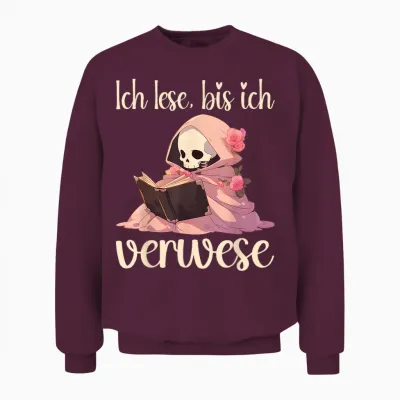 Roman Lover Booknerd T-Shirt with German Text "ich Lese, Bis Ich Gewese", Black Unisex Sweatshirt - Maroon