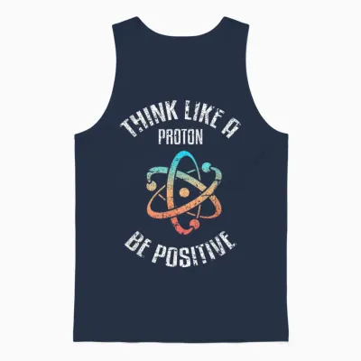 Think Like a Proton, Be Positive, Vintage, Science, Nerd, Geek Unisex Tank Top - Navy