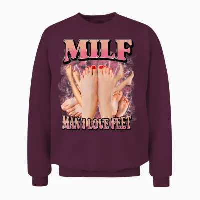 Milf Man I Love Feet Funny T-Shirt, Black, S Unisex Sweatshirt - Maroon