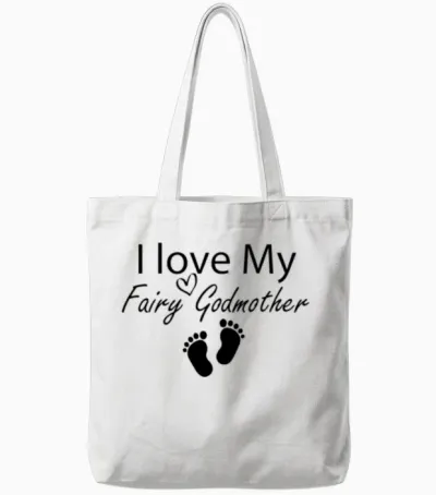 I Love My Fairy Godmother Funny Godmother Gift Tote Bags - White