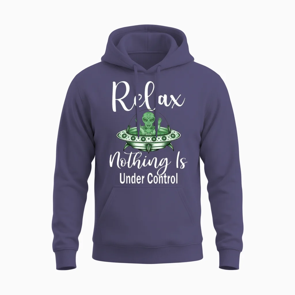 Alien Funny Relax Nothing Is Under Control Unisex Hoodie in Heather Sport Dark Navy