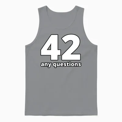 42 Any Questions Unisex Tank Top - Sport Grey