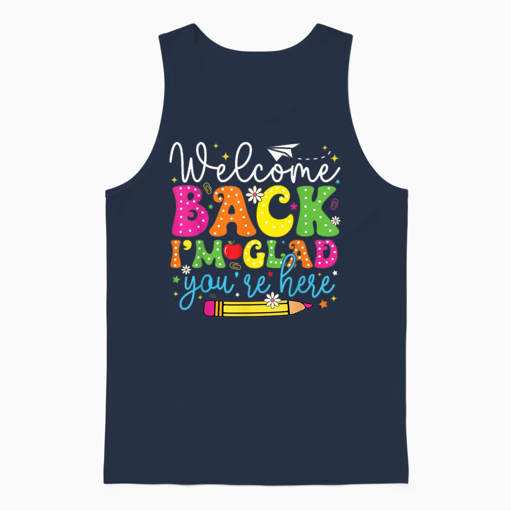Welcome Back I'm Glad You're Here Back to School Teacher Unisex Tank Top in Navy