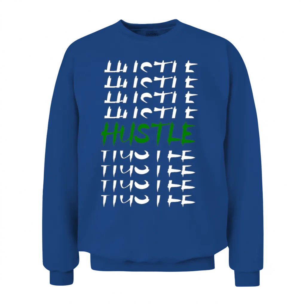 Hustle β Inspirational Unisex Sweatshirt - Royal