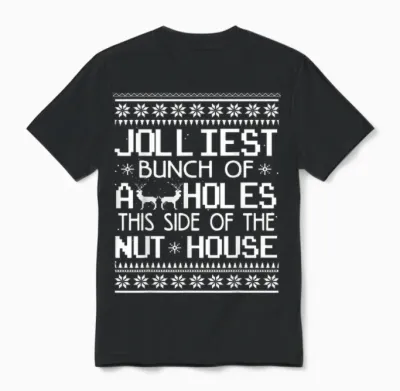 Jolliest Bunch of Assholes This Side of the Nut House Unisex T-Shirt - Black
