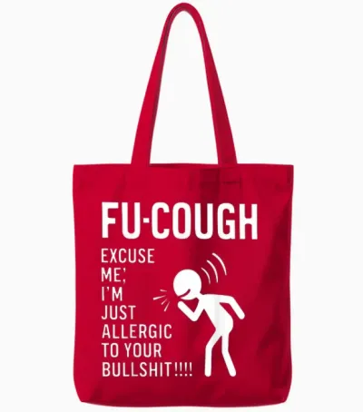 Fu Cough Excuse Me I'm Just Allergic to Your Bullshit Tote Bags - Red