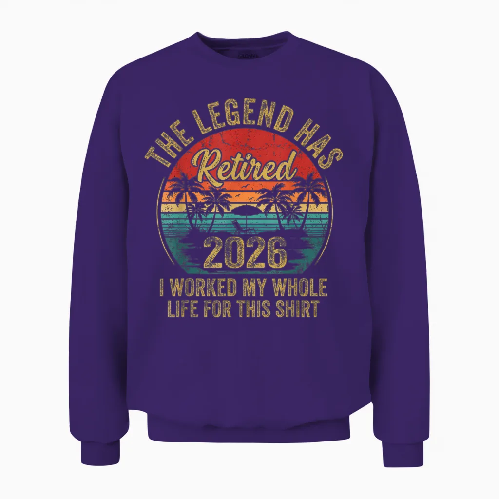 Retired 2026 Worked Whole Life for This Women Men Retirement Unisex Sweatshirt in Purple