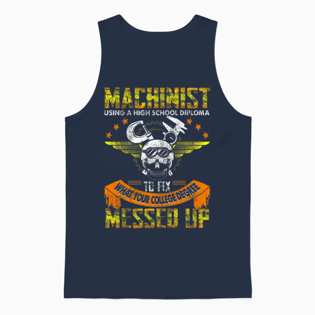 Funny Machinist Funny Using High School Diploma Unisex Tank Top in Navy