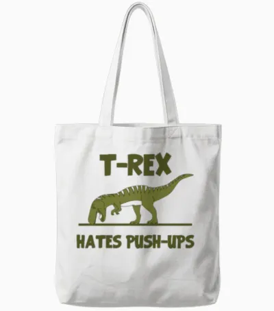 Tyrannosaurus Rex Dinosaur Hates Push Ups Tote Bags - White