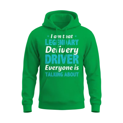 I'm the Legendary Delivery Driver Funny Delivery Unisex Hoodie - Irish Green