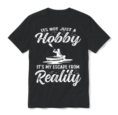It's Not Just a Hobby Kayaking Men Women Unisex T-Shirt - Black