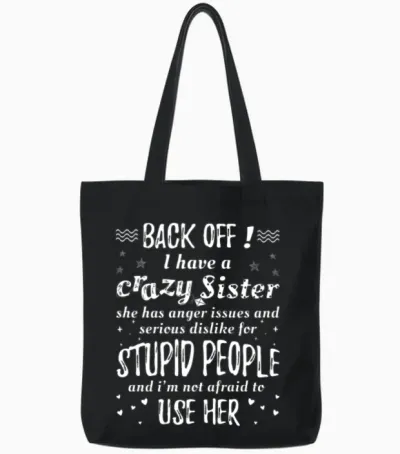 Crazy Sister Funny Tote Bags - Black