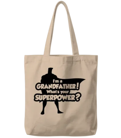 Grandfather - Im a Grandfather! Whats Your Super Tote Bags - Natural