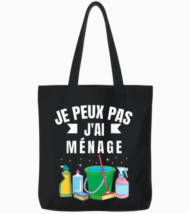 Je Peux Pas J'ai Ménage Gift Cleaning Humour Woman Man T-Shirt, Black, S Tote Bags in Black