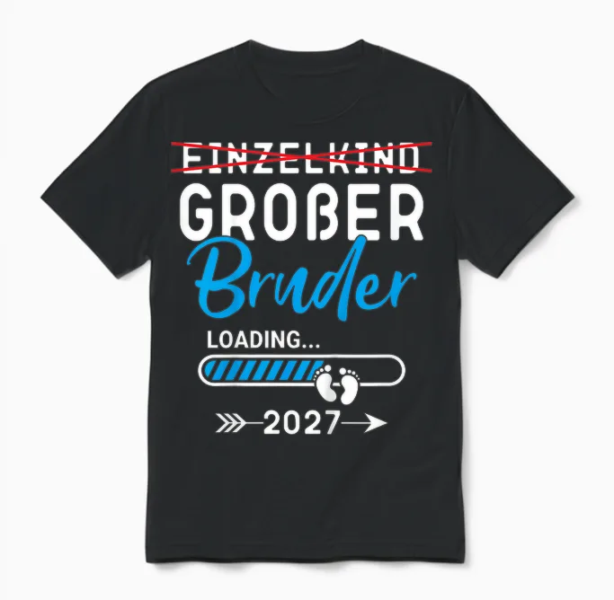 Kinder Einzelkind Großer Bruder Loading 2027, Großer Bruder 2027 Unisex T-Shirt in Black
