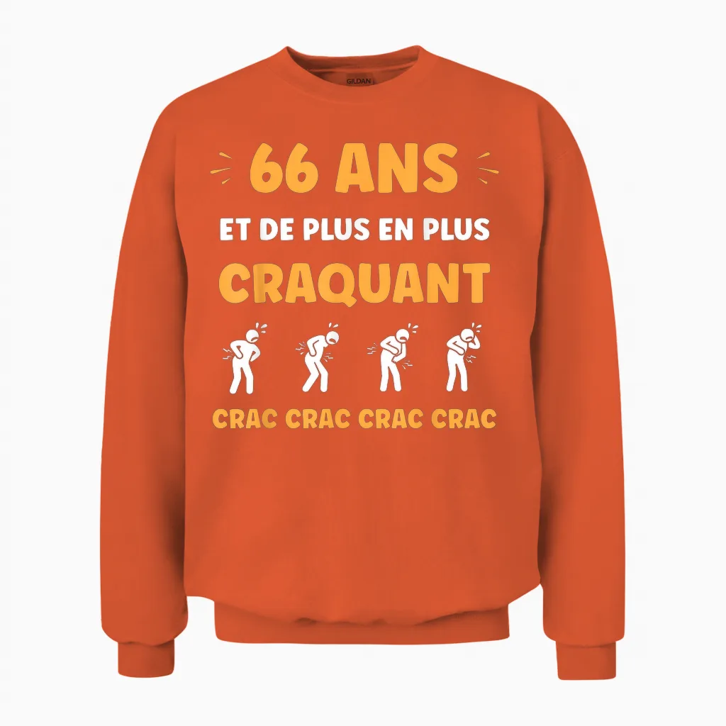 Crac Humour Fatigue Craquant 66 Ans Anniversaire Age 66 Ans Unisex Sweatshirt in Orange