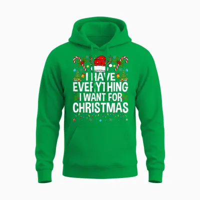 I Have Everything I Need Couples Pajamas Christmas Couple Unisex Hoodie - Irish Green
