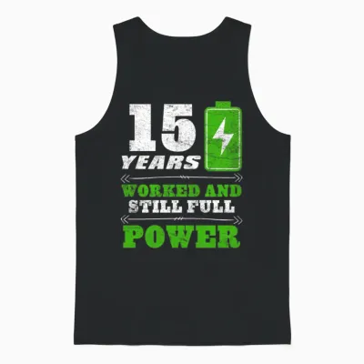 Colleague 15 Years Worked Still Full Power Unisex Tank Top - Black