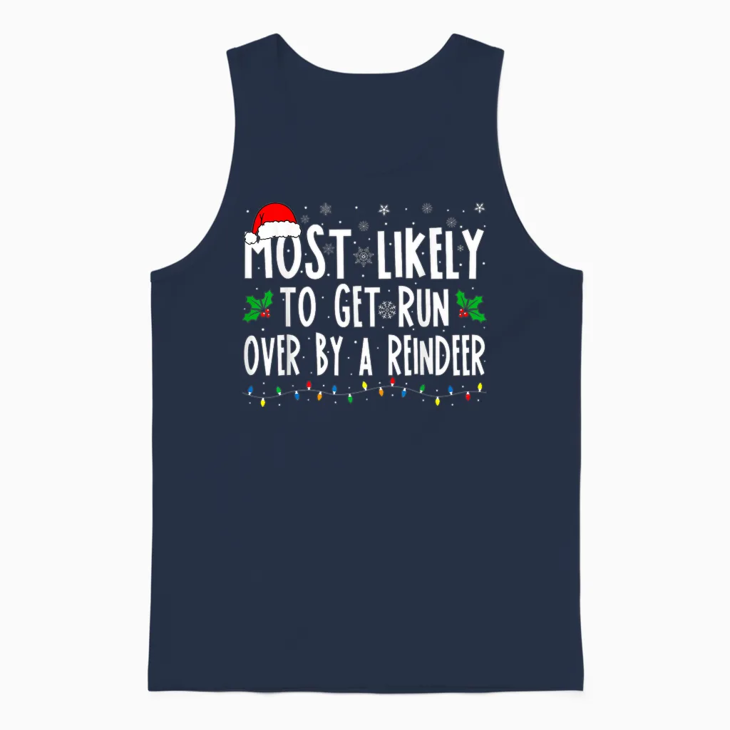 Most Likely to Get Run Over by a Reindeer Matching Christmas Unisex Tank Top in Navy