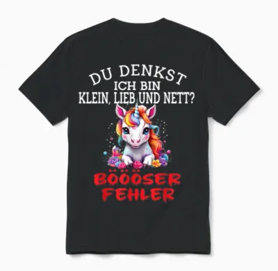 Du Denkst Ich Bin Klein Lieb Und Nett Cute Funny Unicorn T-Shirt, Black Unisex T-Shirt - Black