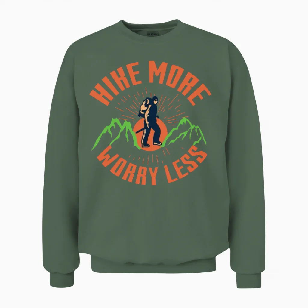 Hike More Worry Less - Hiking & Outdoors Unisex Sweatshirt in Military Green