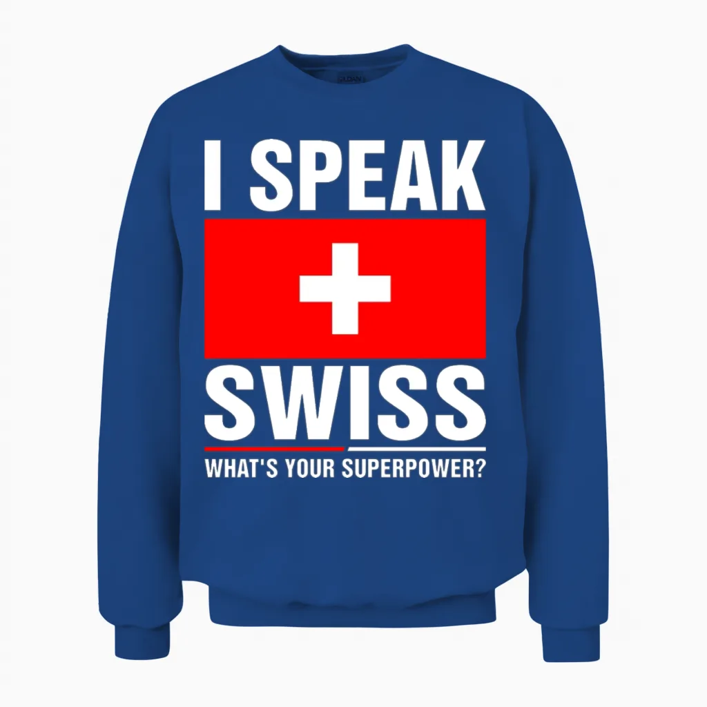 I Speak Swiss Whats Your Superpower Unisex Sweatshirt in Royal