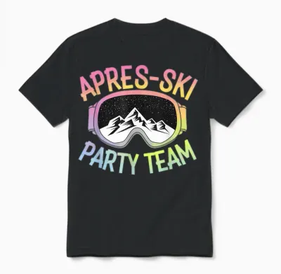 Skiing Winter Sports Ski Party Funny Team Apres Ski T-Shirt, Black Unisex T-Shirt - Black