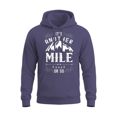 It's Another Mile or So Half Mile Humor Hiking Unisex Hoodie - Heather Sport Dark Navy