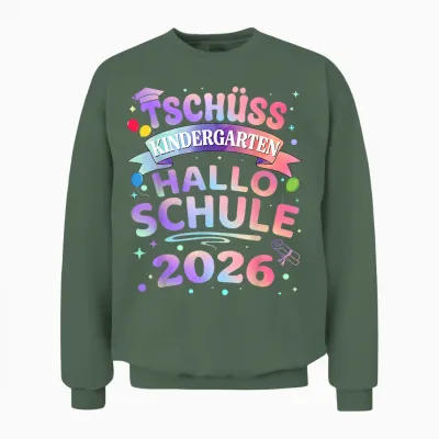 Tschüss Kindergarten Hallo Schule 2026 Schulkind Einschulung Unisex Sweatshirt - Military Green