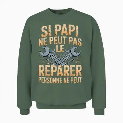 Si Papi Can't Fix It No One Can Gift Funny Unisex Sweatshirt - Military Green