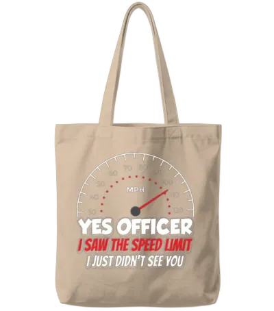 Yes Officer I Saw the Speed Limit Car Racing Tote Bags - Natural