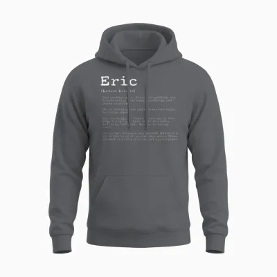 Funny Eric Names Definition Funny Eric Unisex Hoodie - Charcoal