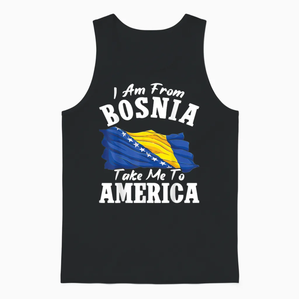 I Am from Bosnia Take Me to America & Bosnien Herzegowina Unisex Tank Top in Black