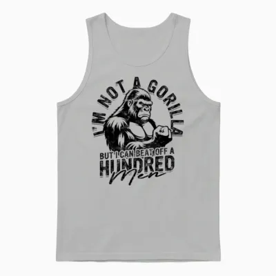 Not Gorilla Can Beat off Hundred Men Unisex Tank Top - Ash
