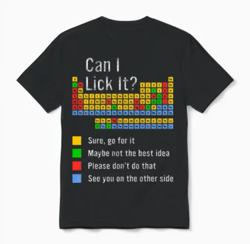 Can I Lick It Periodic Table Teacher Student Unisex T-Shirt in Black