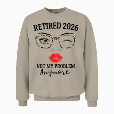 Retired 2026 Not My Problem Anymore Leopard Women Retirement Unisex Sweatshirt - Sand