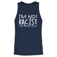 I'm Not Racist I Hate Everyone Equally Racist Unisex Tank Top - Navy – 2