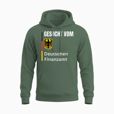 Wanted by the German Tax Office Gesucht Vom Deutschen Finanzamt Funny Unisex Hoodie - Military Green
