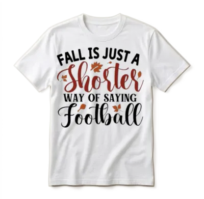 Fall Is Just a Shorter Way of Saying Football Unisex T-Shirt - White