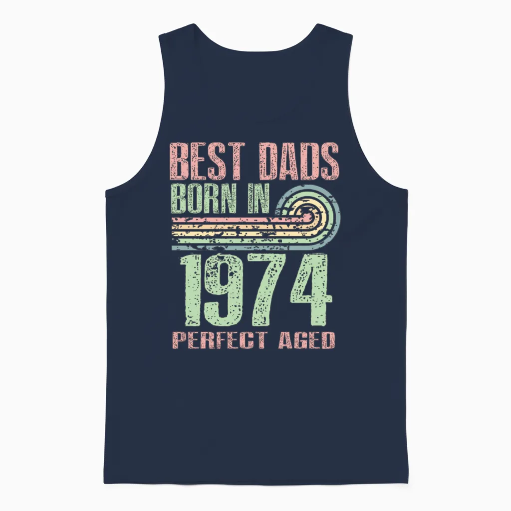 Best Dads Are Born in 1974 49 Years Old 49th Unisex Tank Top in Navy