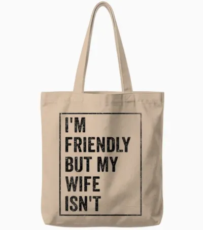 Lustiger Retro-Ehemann I'm Friendly but My Wife Isn't (auf Der Rückseite) Tote Bags - Natural