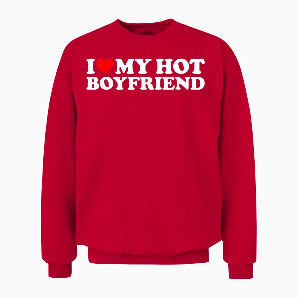 I Love My Hot Boyfriend Couples & Matching Gift Unisex Sweatshirt in Red