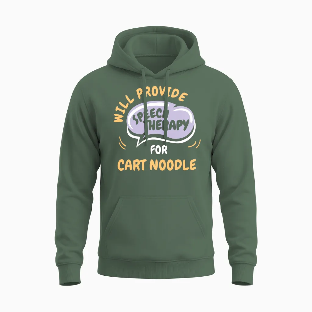 Provide Speech Therapy for Cart Noodle Funny Unisex Hoodie in Military Green