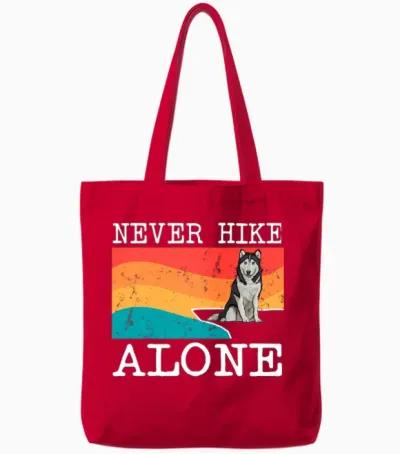 Never Hike Alone Siberian Huy Hiking Tote Bags - Red
